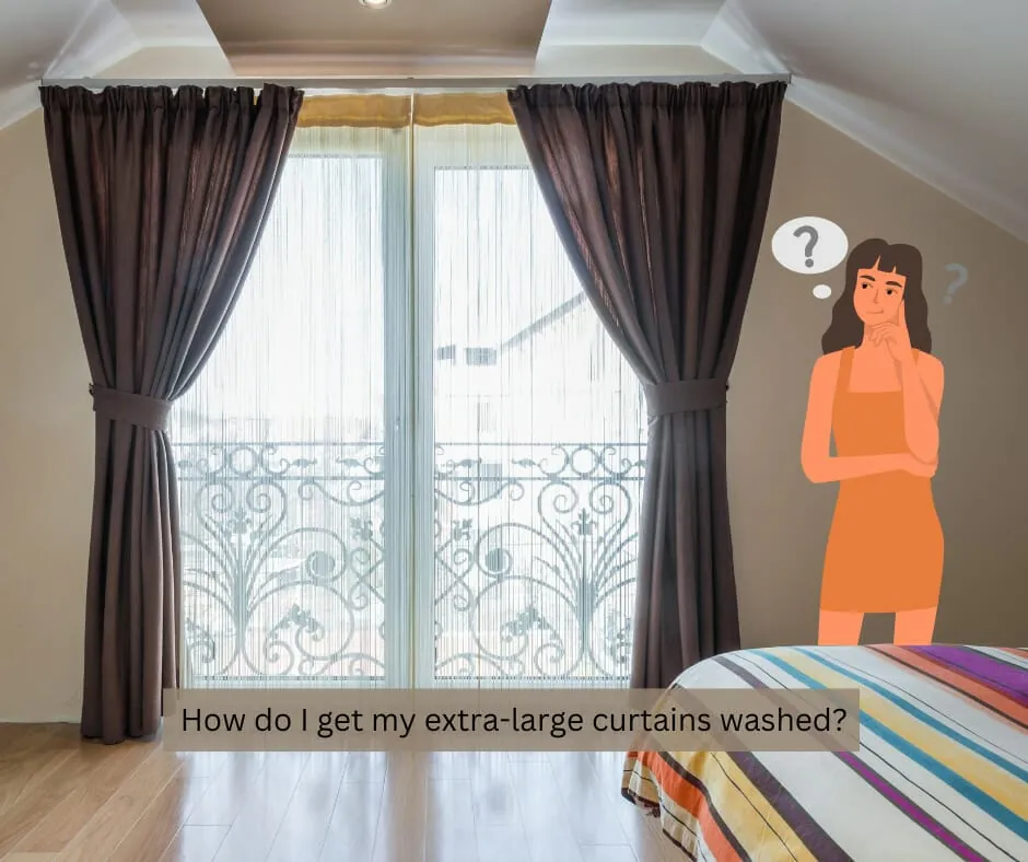 How do I get my extra-large curtains washed?